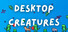 Desktop Creatures
