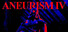 ANEURISM IV
