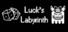 Luck's Labyrinth