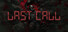 LAST CALL