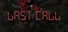 LAST CALL