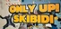 Only Up: SKIBIDI TOGETHER