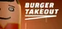Burger Takeout