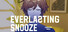 Everlasting Snooze