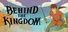 Behind The Kingdom