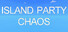 Island Party Chaos