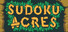 Sudoku Acres