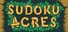 Sudoku Acres