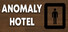Anomaly Hotel