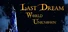 Last Dream: World Unknown