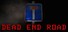 Dead End Road