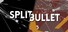 SPLIT BULLET