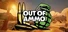Out of Ammo