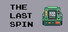 The Last Spin