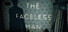The Faceless Man
