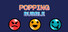POPPING BUBBLE