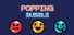 POPPING BUBBLE