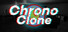 ChronoClone