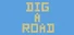 Dig a Road