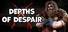Depths of Despair