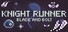 Knight Runner: Blade and Bolt
