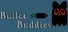Bullet Buddies
