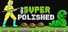 Super Polished
