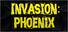 Invasion: Phoenix