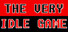 The Very Idle Game