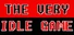 The Very Idle Game