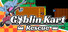 Goblin Kart Rescue