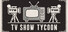 TV Show Tycoon