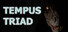 Tempus Triad