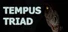 Tempus Triad