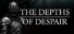 The Depths of Despair