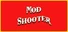 Mod Shooter