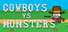 Cowboys vs Monsters