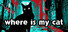 where is my cat