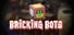 Bricking Bots