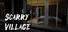 Scarry Village