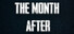The Month After