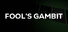 Fool's Gambit