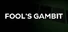 Fool's Gambit