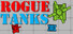 Rogue Tanks