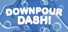 Downpour Dash!