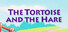 The Tortoise and the Hare