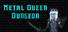 Metal Queen Dungeon