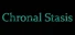 Chronal Stasis