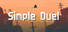 Simple Duel
