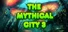 The Mythical City 3